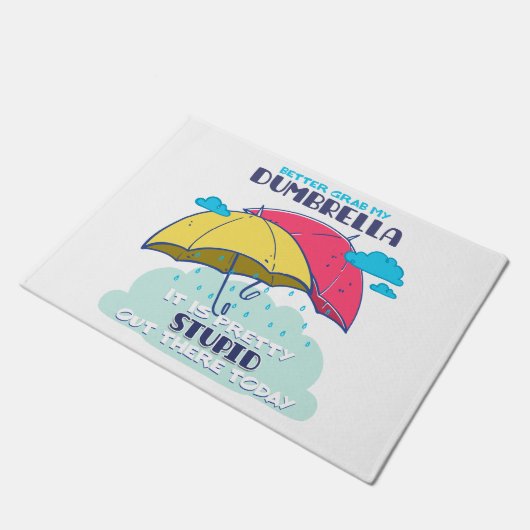 Paillasson Mieux Vaut Prendre Mon Parapluie C'Est Assez Stupi (Incliné)