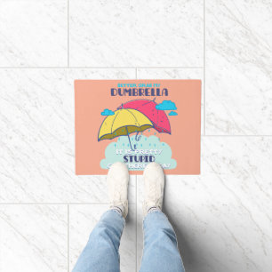 Paillasson Mieux Vaut Prendre Mon Parapluie C'Est Assez Stupi