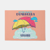 Paillasson Mieux Vaut Prendre Mon Parapluie C'Est Assez Stupi (Devant)