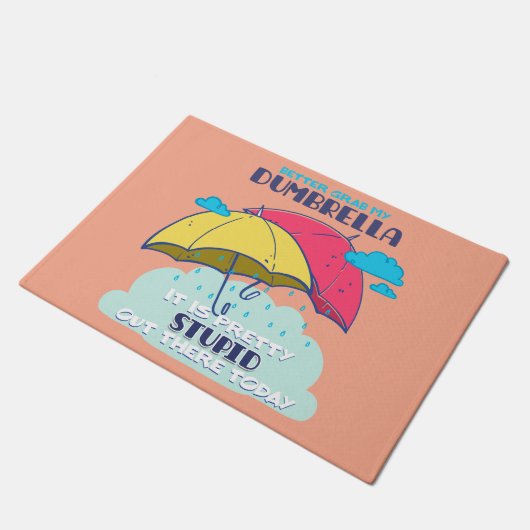 Paillasson Mieux Vaut Prendre Mon Parapluie C'Est Assez Stupi (Incliné)