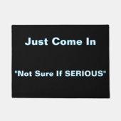 Paillasson ''Not Sure If Serious'' Doormat (Devant)