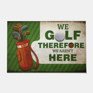 Paillasson Nous Golf Donc nous ne sommes pas ici