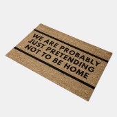 Paillasson Nous Prétendons Probablement De Ne Pas Être Chez N (Incliné)