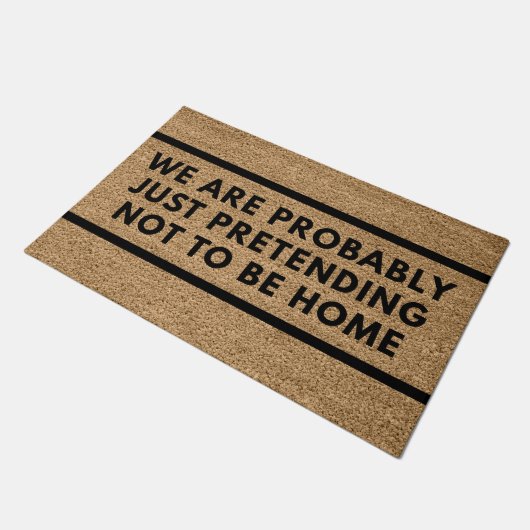 Paillasson Nous Prétendons Probablement De Ne Pas Être Chez N (Incliné)