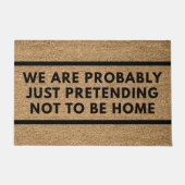 Paillasson Nous Prétendons Probablement De Ne Pas Être Chez N (Devant)
