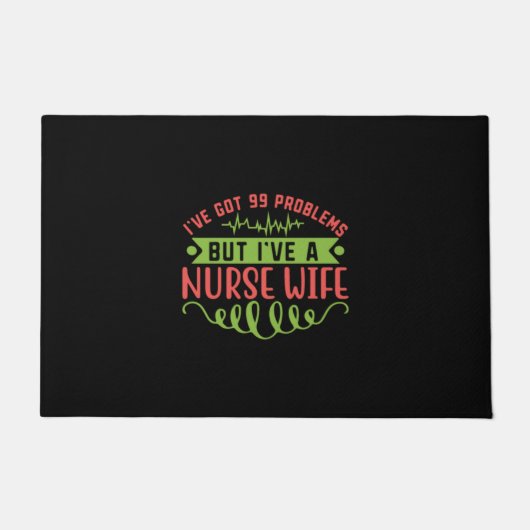 Paillasson Nurse Gift | I Have Got 99 Problems (Devant)