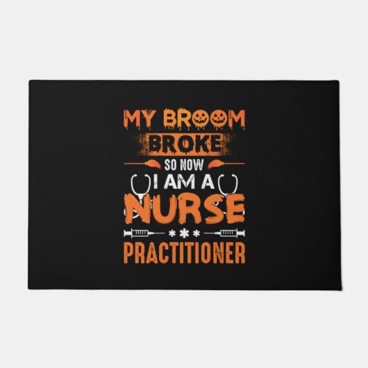 Paillasson Nurse Gift | My Broom Broke So Now I Am A Nurse (Devant)