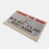 Paillasson Pardon Le bruit, c'est juste la saison du hockey (Incliné)