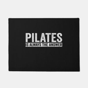 Paillasson Pilates Est Toujours La Réponse Drôle Cadeau Drôle