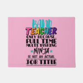 Paillasson Professeur De Bande Seulement Parce Que Multi-Tâch (Devant)