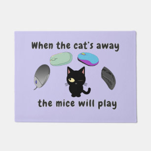 Paillasson Quand le chat est absent, les souris jouent