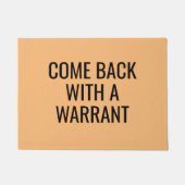 Paillasson Revenez avec un Warrant Sarcastique Funny Rude (Devant)