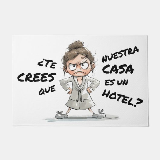 Paillasson ¿Te crees que esta casa es un hotel? (Devant)