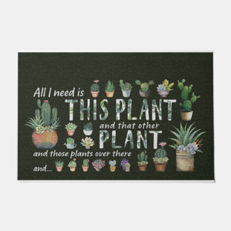 Paillasson Tout Ce Dont J'Ai Besoin, C'Est Ce Plante, Gardene