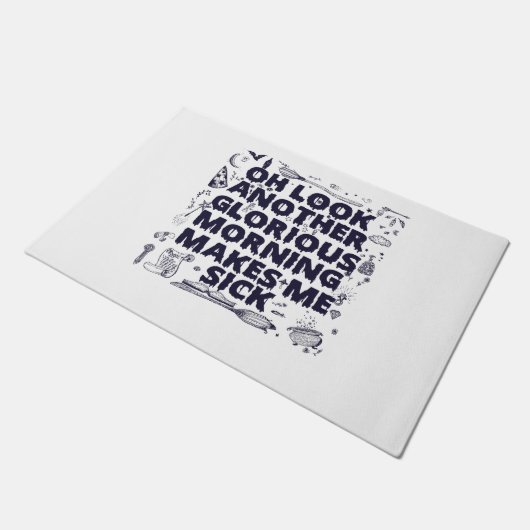 Paillasson Un autre matin glorieux me rend malade (Incliné)