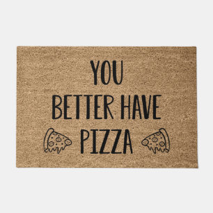 Paillasson Vous feriez mieux d'avoir de la pizza