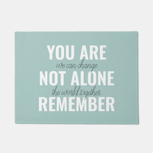 Paillasson Vous N'Êtes Pas Seul À Vous Souvenir De Inspiratio (Devant)