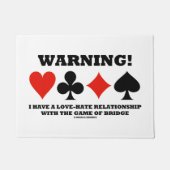 Paillasson Warning ! I Have A Love-Hate Relationship Bridge (Devant)