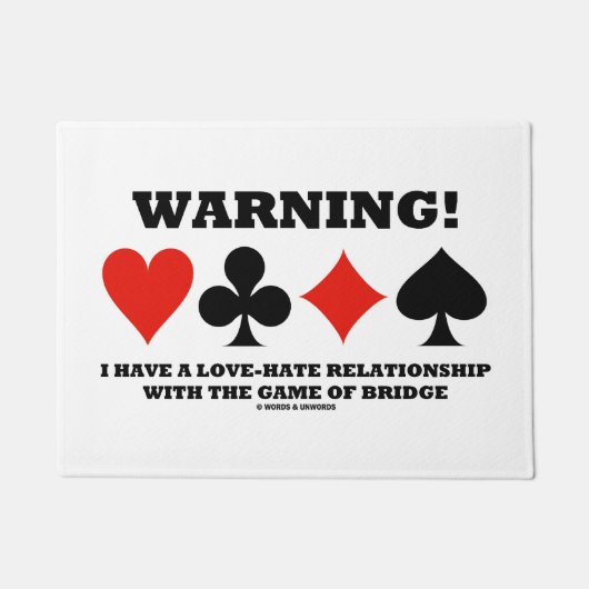 Paillasson Warning ! I Have A Love-Hate Relationship Bridge (Devant)