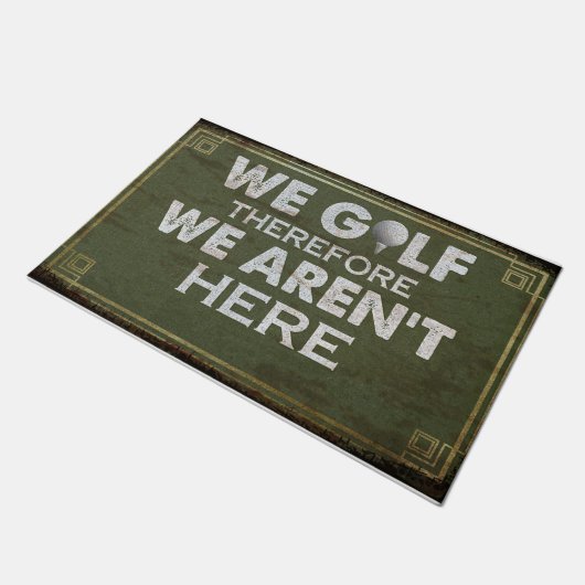 Paillasson We Golf Therefore We Aren't Here Mat, Retro (Incliné)