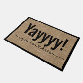 Paillasson Yay Vous êtes ici Funny Sarcastic Doormat (Incliné)