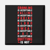 Pain Is Acceptable - Quitting Is Not - Gym Shirts Magneet (Voorkant)
