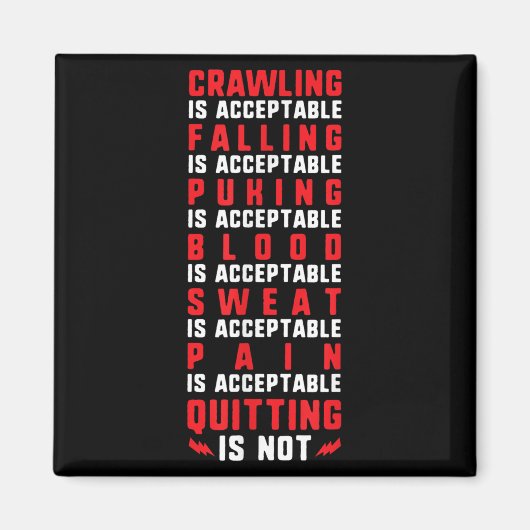 Pain Is Acceptable - Quitting Is Not - Gym Shirts Magneet (Voorkant)