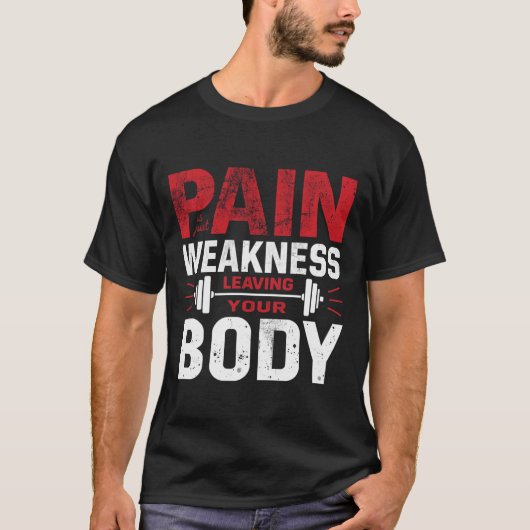 Pain Is Just Weakness Leaving Your Body–Man Tshirt (Devant)