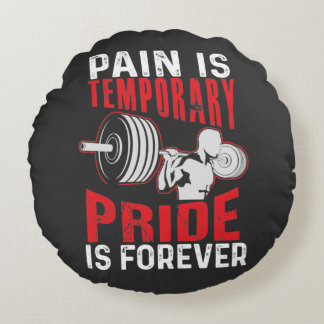 Pain Is Temporary Pride Is Forever Rond Kussen