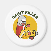 Paint Killer Funny Pill Pun Magneet (Voorkant)