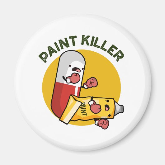 Paint Killer Funny Pill Pun Magneet (Voorkant)