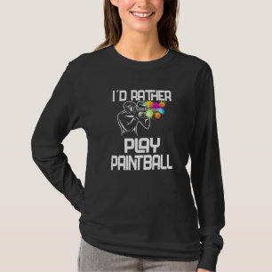 Paintball Airsoft Paintballer Ik speel liever pijn T-shirt