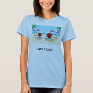 PAIR A DICE T-SHIRT