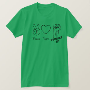 Paix, Amour, T-shirt féministe AF