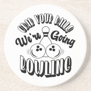 Pak je ballen. We gaan bowlen. Zandsteen Onderzetter