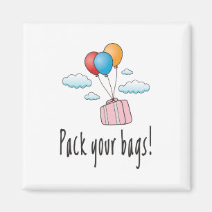 Pak je tassen en laat ons op vakantie gaan magneet