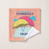 Pak mijn paraplu maar, het is dom bad handdoek (Wasdoekje)