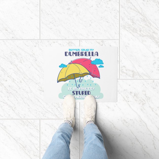 Pak mijn paraplu maar, het is  dom deurmat (Binnen)