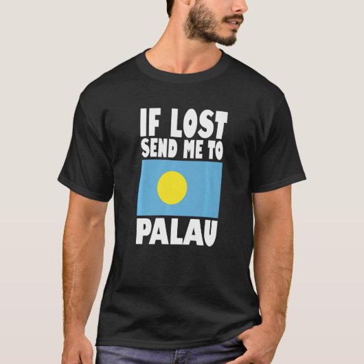 Palau Flag Design  If lost send me to Palau Premiu T-shirt (Voorkant)