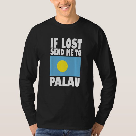 Palau Flag Design If lost send me to Palau Premiu T-shirt (Voorkant)