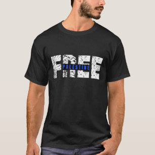 Palestina Zal Vrij Zijn T-Shirt Krachtige Stelli