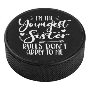 Palet De Hockey Je suis la sœur cadette Amoureuse de sarcasme Sœur