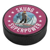 Palet De Hockey Le Ski Est Ma Superpuissance (3/4/2016 12:00:00 AM)