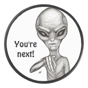 Palet De Hockey Mauvais Alien, Tu es le prochain !