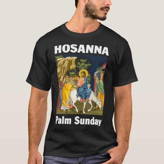 Palm Sunday Hosanna aan de Zoon van David 6 T-shirt (Voorkant)