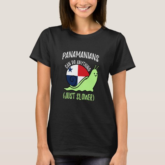 Panamanians Can Do Anything Just Slower  Panama T-shirt (Voorkant)