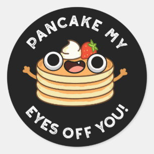 Pancake My Eyes of you grappny Food Pun Dark BG Ronde Sticker