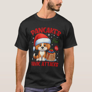 Pancakes And Panic Attacks Funny Dog Pancake Chris T-shirt