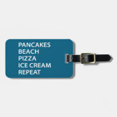 Pancakes Beach Pizza Ice Cream Repeat Bagagelabel (Voorkant horizontaal)