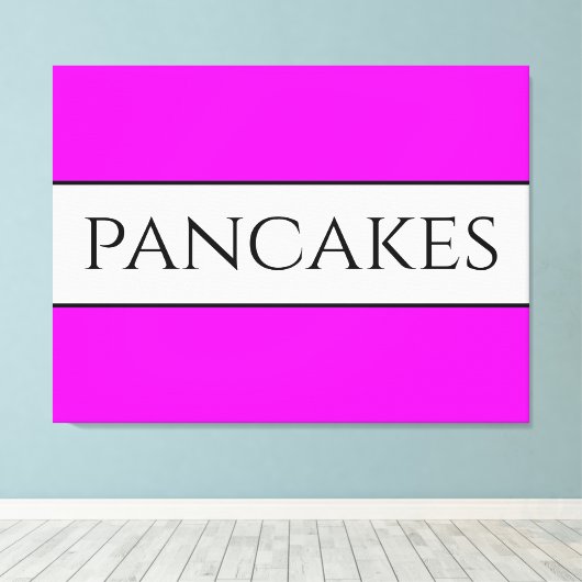 PANCAKES Tekst Leuk Helder Levendig Roze Wit Strep Canvas Afdruk (Insitu (Houten vloer))